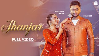 Jhanjar (Hd Video) Ravneet Ft Sruishty Maan | New Punjabi Songs 2021 | Latest Punjabi Songs 2021