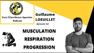 #62 Guillaume LOEUILLET | Respiration, mouvements et adaptation : comment booster vos résultats ?