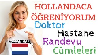 HOLLANDA ÖĞRENİYORUM / Hastane Cümleleri,Doktor ve Aile hekiminden randevu almak