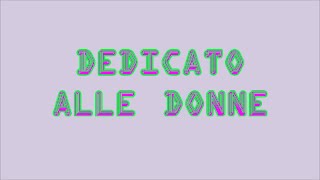 Dedicato alle Donne