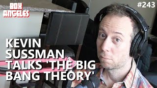 Kevin Sussman On The Fame w/ 'The Big Bang Theory'