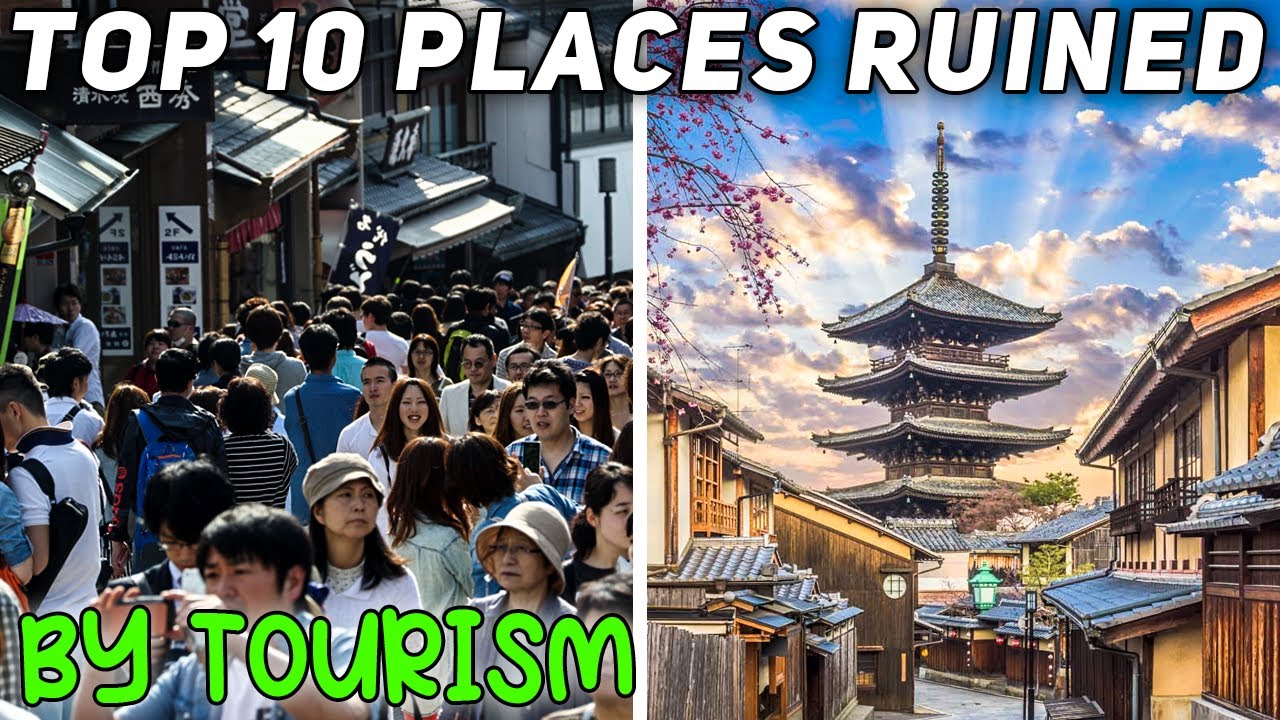 Top 10 Places That Were Ruined By Tourism - Travel Video - YouTube