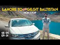 Lahore To Gilgit Minapin in 24 Hours in HONDA CITY | Lahore to Gilgit by Car | Hunza Road Trip