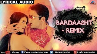 Bardaasht - Remix Full Song With Lyrics | Humraaz | Bobby Deol, Amisha Patel, Akshaye Khanna