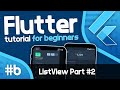 Flutter Tutorial For Beginners #6 - ListView (Part 2)
