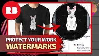 Redbubble Watermarks | Protect Your Work On Redbubble