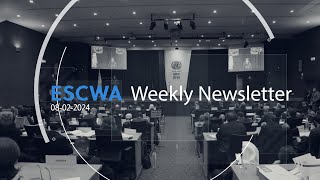 ESCWA Weekly Newsletter, Issue No 237