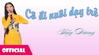 Cô Đi Nuôi Dạy Trẻ | Thùy Dương