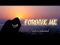 Forgive me nasheed lyrics nadeem muhammad[ nasheed by nadeem muhammad]