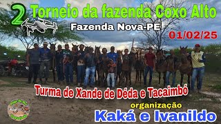 2° Torneio da Fazenda Coxo Alto em Fazenda Nova-PE turma de Xande de Deda e Tacaimbó 01/02/25