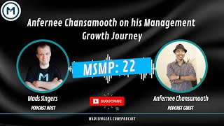 MSMP 22: Anfernee Chansamooth on his Management Growth Journey