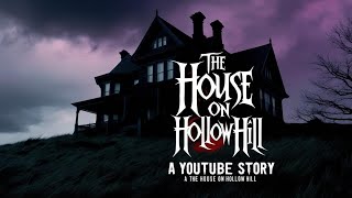 The House on Hollow Hill