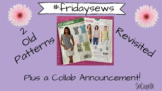 #fridaysews  - 2 Old Patterns revisited and new Collab for August!