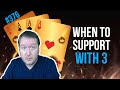 When To Support With 3 - Weekly Free #376