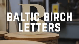 Product Spotlight: Baltic Birch Wood Letters