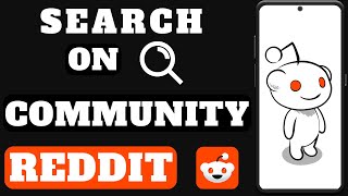 How to Mastering Reddit: The Ultimate Guide to Community Searches