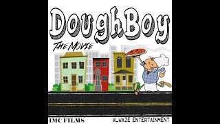 DoughBoy The Movie