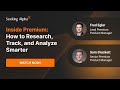 Inside Premium: How To Research, Track, And Analyze Smarter