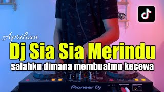 DJ SIA SIA MERINDU - SALAHKU DIMANA MEMBUATMU KECEWA TIKTOK FULL BASS 2023