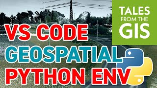 Let's create a GEOSPATIAL DEVELOPMENT environment using Python and VS Code + Docker