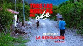 Tras las huellas del Che - CAPÍTULO 1. LA REVOLUCIÓN