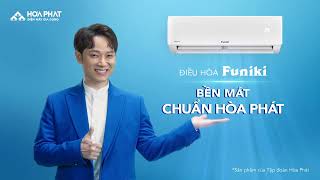 ĐIỀU HOÀ FUNIKI x TRÚC NHÂN: CHUẨN BỀN MÁT - CHUẨN TIẾT KIỆM