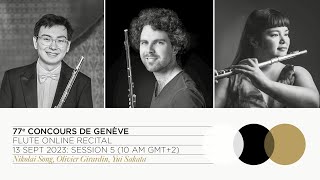 77th Concours de Genève: Flute Online Recital - Session 5 (Song, Girardin, Sakata)