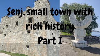 Senj,small town with rich history, Part I