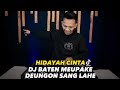 DJ BATEN MEUPAKE DEUNGON SANG LAHE - HIDAYAH CINTA 