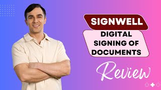 SignWell Review | Streamline Your Signatures!