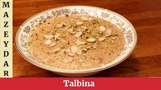 Talbina Mazeydar Healthy Recipe In Urdu Hindi English - MK