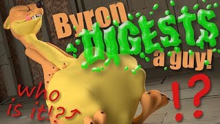 Byron DIGESTS a guy!