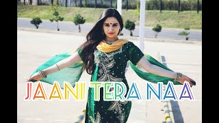JAANI TERA NAA (MUMMY NU PASAND) | SUNANDA SHARMA | JAANI | Dance Cover By Rima Shamo