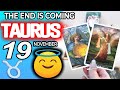 Taurus ♉🤗THE END IS COMING🙏 GOD SAYS ENOUGH ❗😇 horoscope for today NOVEMBER 19 2024 ♉ #taurus tarot