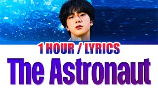 Bts Jin - The Astronaut 1 Hour Loop With Lyrics  1시간