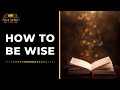 How To Be Wise | Uzziah Israel