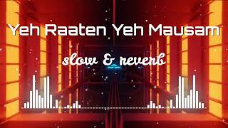Yeh Raaten Yeh Mausam |  Slowed and Reverb | SANAM | Vibewithlyrics
