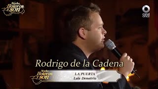 La Puerta - Rodrigo de la Cadena - Noche, Boleros y Son
