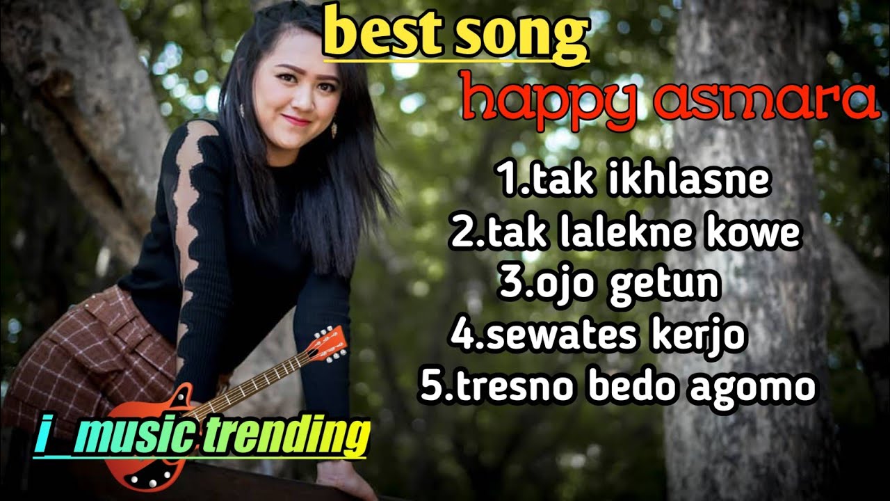 Best Song HAPPY ASMARA FULL ALBUM - YouTube