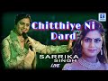 Sarrika Singh Live | Chitthiye Ni Dard | Heena | Ravindra Jain | Punjabi Songs |
