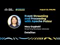 Mary Grygleski - Event Streaming and Processing with Apache Pulsar