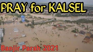 BANJIR KALIMANTAN SELATAN | PRAY FOR KALSEL