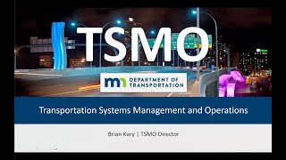 TOM Talks: TSMO Program Plans - Brian Kary, MnDOT (Presentation)