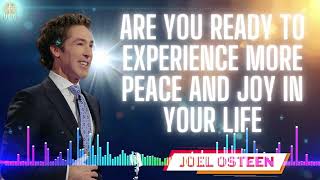 Are You Ready To Experience More Peace And Joy In Your Life  -  Joel Osteen Sermons 2024