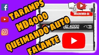 Taramps HD 4000 queimando auto falantes (DC na saída)