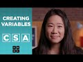 CSA: Creating Variables