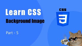 Learn CSS - Background Image, Background Repeat, Background Position