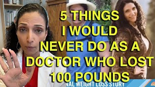 5 Things I Would Never Do As a Doctor Who Lost 100 lbs