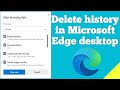 How to delete browsing history, cache and cookies in Microsoft Edge desktop ?