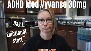 Day 1 Vyvanse 30mg | New ADHD Medication